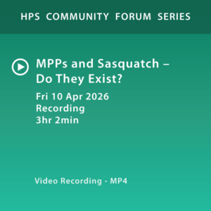 Recording of HPS Forum on 2026-04-10:  MPPs and Sasquatch – Do They Exist?